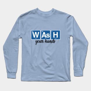 Wash your hands Long Sleeve T-Shirt